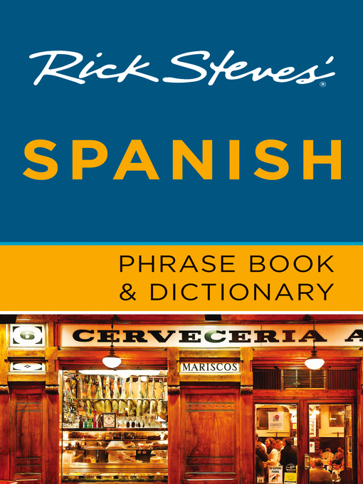 Title details for Rick Steves' Spanish Phrase Book & Dictionary by Rick Steves - Available
